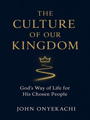cover image of The Culture of Our Kingdom